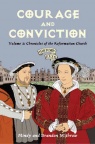History Lives: Courage & Conviction - Chronicles of the Reformation